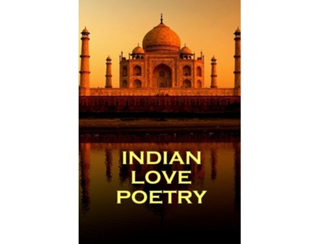 Livro Indian Love Poetry By Rumi Tagore Others de Jaladdin Rumi Rabindranath Tagore (Inglês)