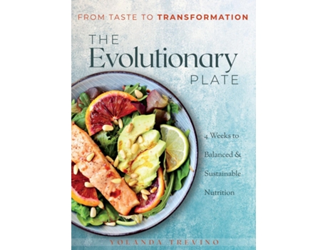 Livro The Evolutionary Plate From Taste to Transformation de Yolanda Trevino (Inglês)