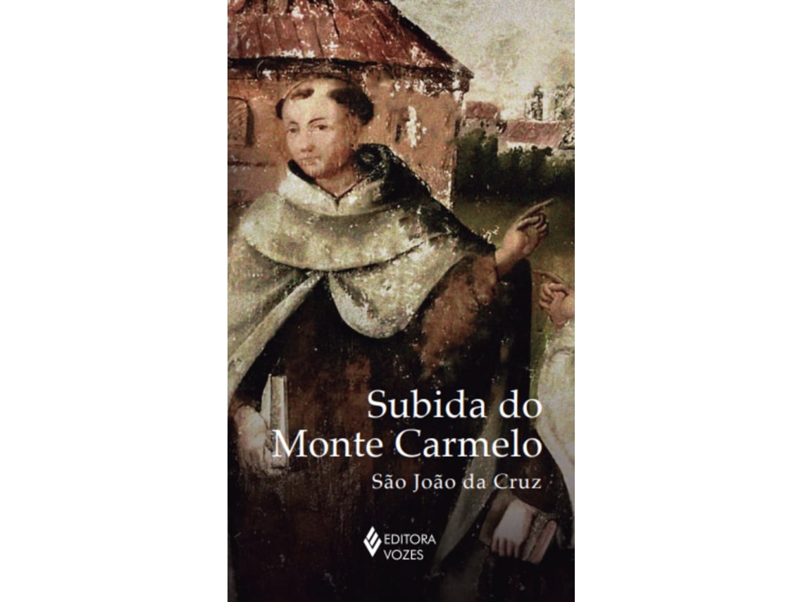 Livro Subida Do Monte Carmelo - Sem Orelhas De São João Da Cruz (português Do Brasil)