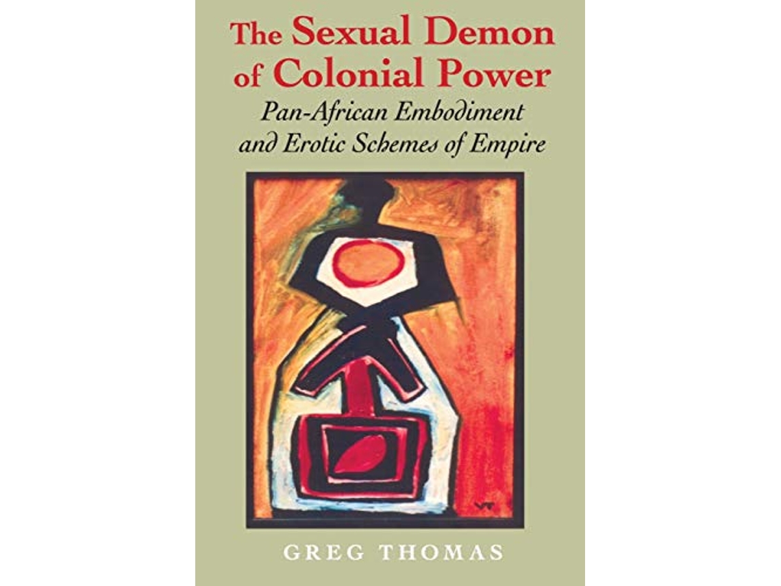 Livro Sexual Demon of Colonial Power de Greg Thomas (Inglês)