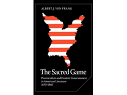 Livro The Sacred Game De Albert J Von Frank (inglês - Capa Dura)