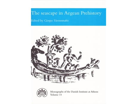 Livro Seascape in Aegean Prehistory de Giorgos Vavouranakis (Inglês - Capa Dura)