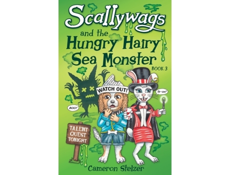 Livro Scallywags and the Hungry Hairy Sea Monster: Scallywags Book 3 Cameron Stelzer (Inglês)
