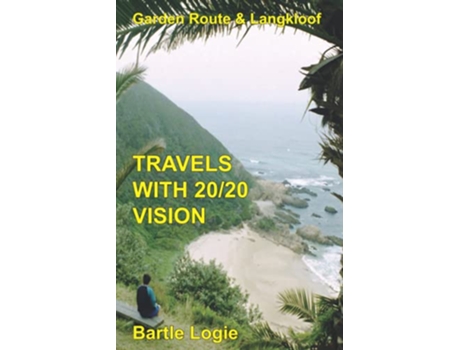 Livro Travels with 2020 Vision Garden Route Langkloof Eastern Cape Travel Books de Bartle Logie (Inglês)