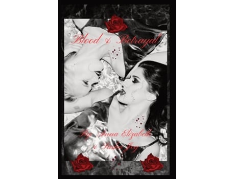 Livro Blood amp Betrayal de Anna Elizabeth (Inglês)