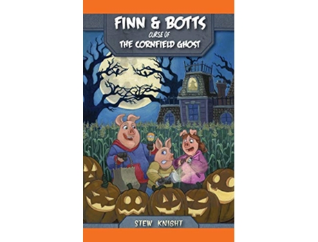 Livro Curse of the Cornfield Ghost Finn Botts de Stew Knight (Inglês)