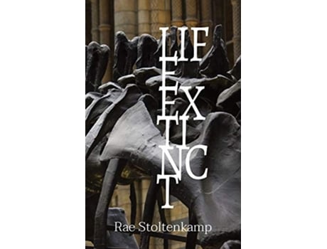 Livro Lif E Ex Ti Nc T De Rae Stoltenkamp (inglês)