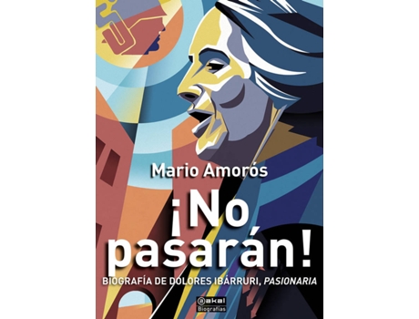 Livro ¡No Pasarán!: Biografía De Dolores Ibarruri, Pasionaria de Mario Amorós (Espanhol)