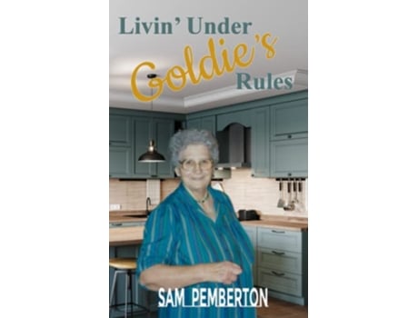 Livro Livin Under Goldies Rules de Sam Pemberton (Inglês)