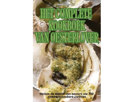 Livro HET COMPLETE KOOKBOEK VAN OESTERLOVER de PHILIP VAN DER LAAN (Inglês)
