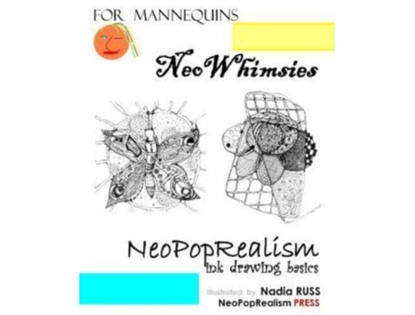Livro NeoWhimsies: NeoPopRealism Ink Drawing Basics for Mannequins NeoPopRealism Press (Inglês)