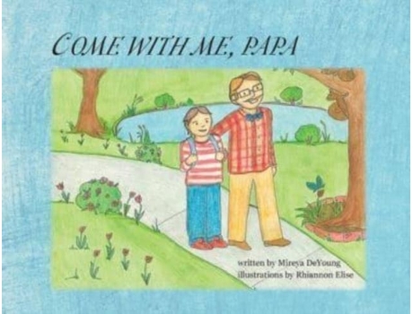 Livro Come With Me, Papa De Mireya Deyoung (inglês)