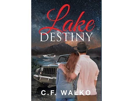 Livro Lake Destiny de C F Walko (Inglês - Capa Dura)