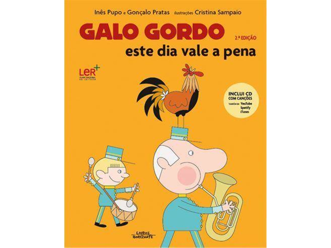 Livro Galo Gordo - Este Dia Vale A Pena. de Inês Pupo e Gonçalo Pratas (Português)