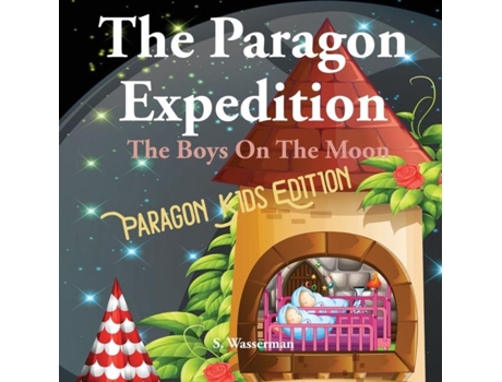 Livro The Paragon Expedition The Boys On The Moon De Susan Wasserman (inglês)