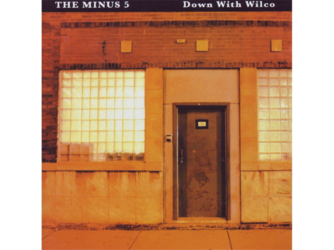 CD The Minus 5 - Down With Wilco: A Tragedy In Three Halfs
