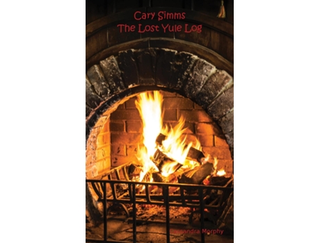 Livro Cary Simms The Lost Yule Log de Cassandra Morphy (Inglês)