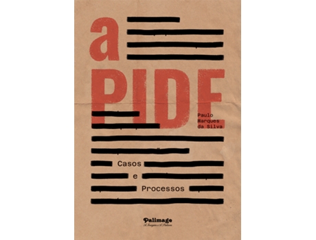 A PIDE – Casos e Processos