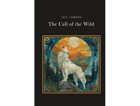 Livro The Call of the Wild Silver Edition de Jack London (Inglês)