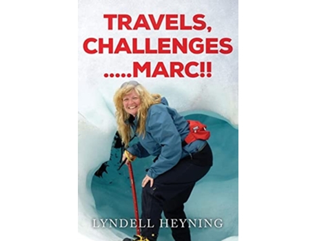 Livro Travel, Challenges.....marc!! De Lyndell Heyning (inglês)