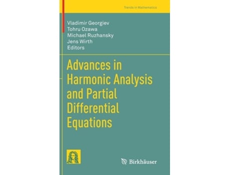 Livro Advances In Harmonic Analysis And Partial Differential Equations De Vladimir Georgiev, Tohru Ozawa Et Al. (inglês - Capa Dura)