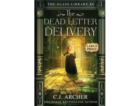 Livro The Dead Letter Delivery Large Print de C J Archer (Inglês)
