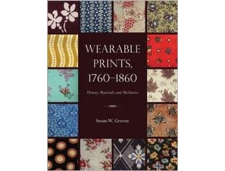 Livro Wearable Prints, 1760-1860 de Susan W Greene (Inglês - Capa Dura)