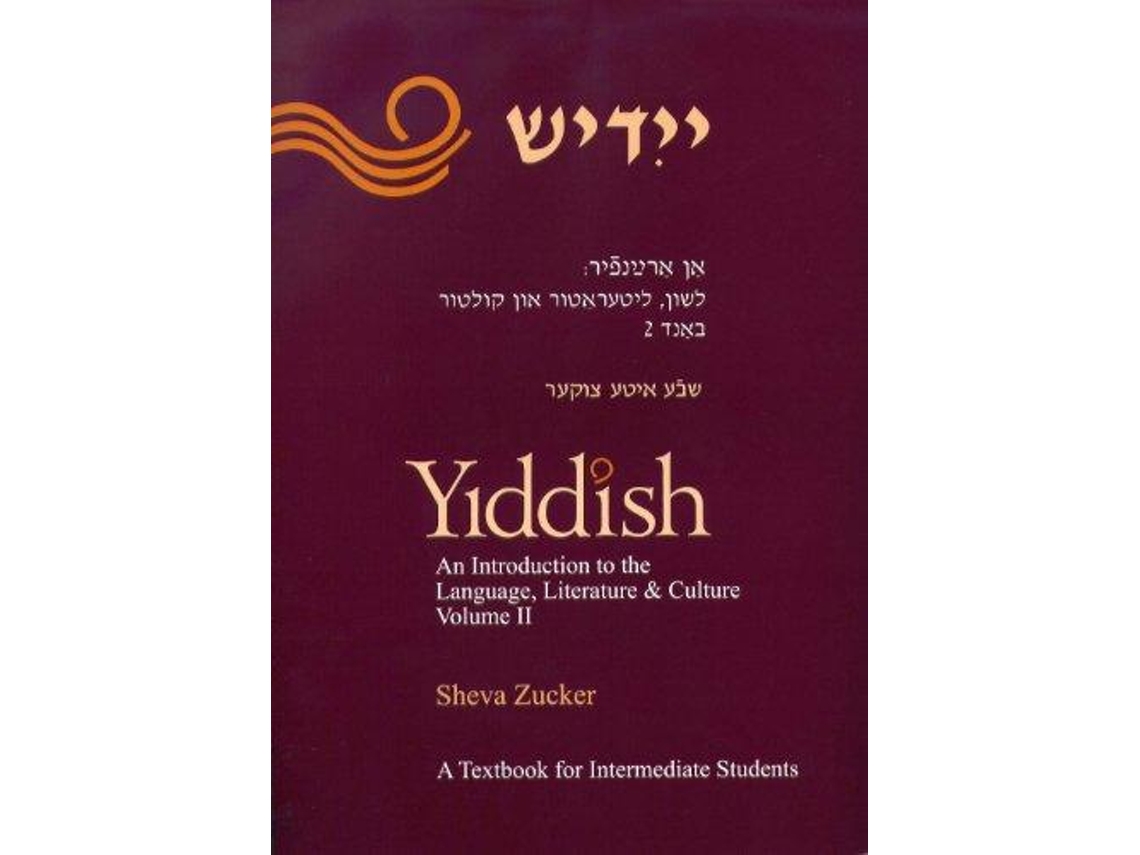 Livro Yiddish An Introduction to The Language Literature and Culture a Textbook for Intermediate Students Volume 2 de Sheva Zucker (Inglês)
