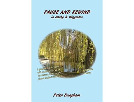 Livro Pause and Rewind in Haxby Wigginton de Peter Burgham (Inglês)