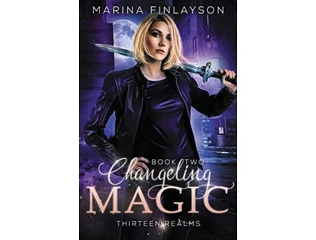 Livro Changeling Magic Thirteen Realms de Marina Finlayson (Inglês)