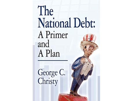 Livro The National Debt De George C Christy (inglês)