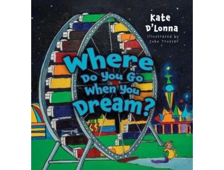 Livro Where Do You Go When You Dream? De Kate D'lonna (inglês)