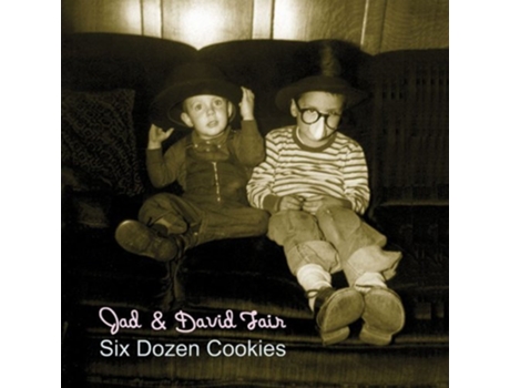 CD Six Dozen Cookies 2006 de Jad & David Fair