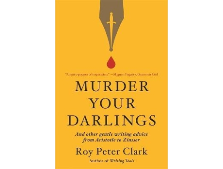 Livro Murder Your Darlings de Roy Peter Clark (Inglês)