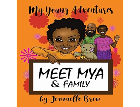 Livro My Young Adventures Meet Mya Family 1 de Jeannelle Effie Brew (Inglês)