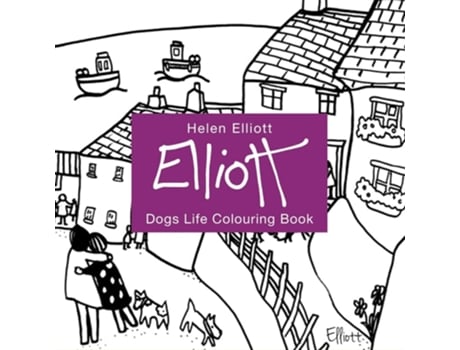 Livro Helen Elliott Dogs Life Colouring Book de Elliott e Helen (Inglês)