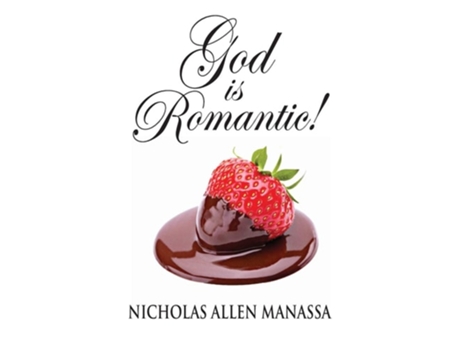 Livro God Is Romantic De Nicholas Allen Manassa (inglês)