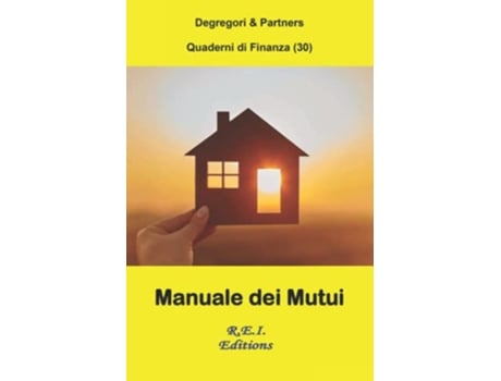 Livro Manuale dei Mutui Quaderni di Finanza Italian Edition de Degregori And Partners (Italiano)