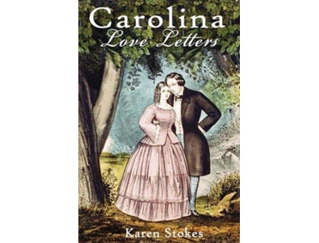 Livro Carolina Love Letters de Karen Stokes (Inglês)