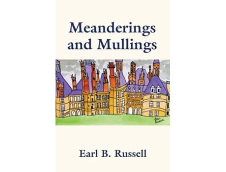 Livro Meanderings And Mullings De Earl B Russell (inglês)