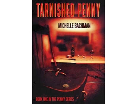 Livro Tarnished Penny De Michelle Bachman (inglês - Capa Dura)