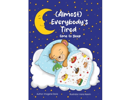Livro Everybodys Tired Time To Sleep De Imogene Davis (inglês)