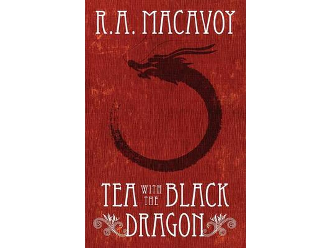 Livro Tea with the Black Dragon de R A Macavoy (Inglês)