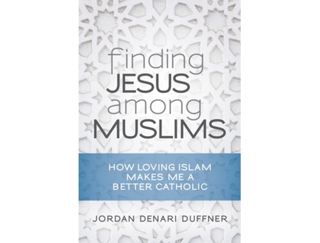 Livro finding jesus among muslims de jordan denari duffner (inglês)