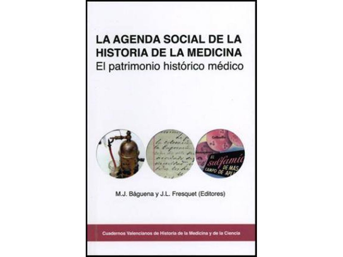 Livro La Agenda Social de La Historia de La Medicina El Patrimonio Histaorico Maedico de Sociedad Espa Nola de Historia de La Medicina (Espanhol)