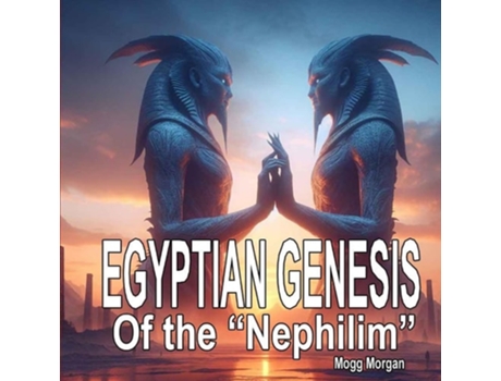 Livro Egyptian Genesis of the Nephilim de Mogg Morgan (Inglês)