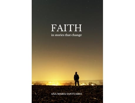 Livro Faith, In Stories That Change de Santuario (Inglês)