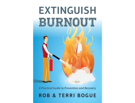 Livro Extinguish Burnout de Terri Bogue e Rob Bogue (Inglês)