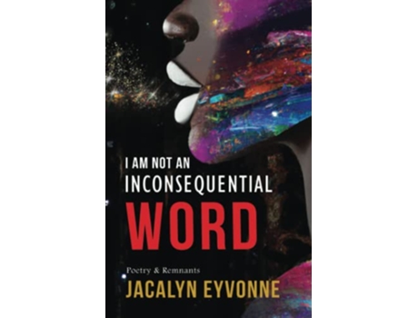 Livro I Am Not An Inconsequential Word Poetry Remnants paperback Or Softback de Robinson Neuman (Inglês)