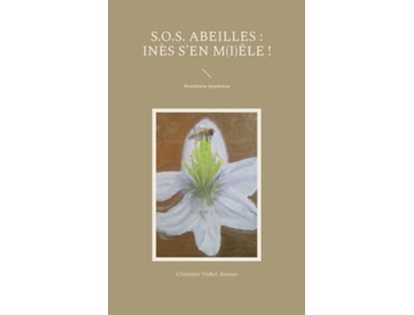 Livro S.o.s. Abeilles De Christine Virbel Alonso (francês)